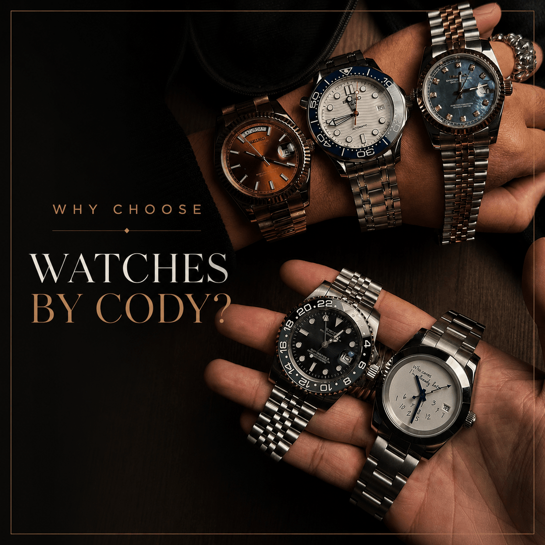 Why Choose Watches By Cody? Here's the Honest Answer - Watches By Cody